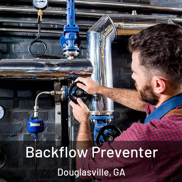  Backflow Preventer Douglasville, GA