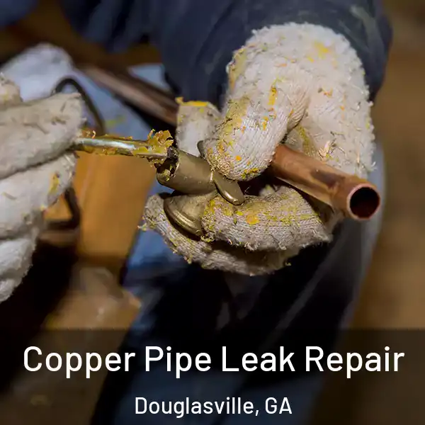  Copper Pipe Leak Repair Douglasville, GA