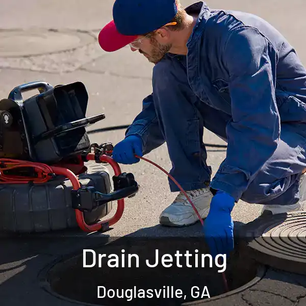  Drain Jetting Douglasville, GA