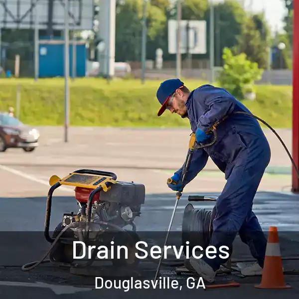  Drain Services Douglasville, GA