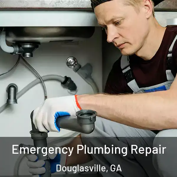  Emergency Plumbing Repair Douglasville, GA