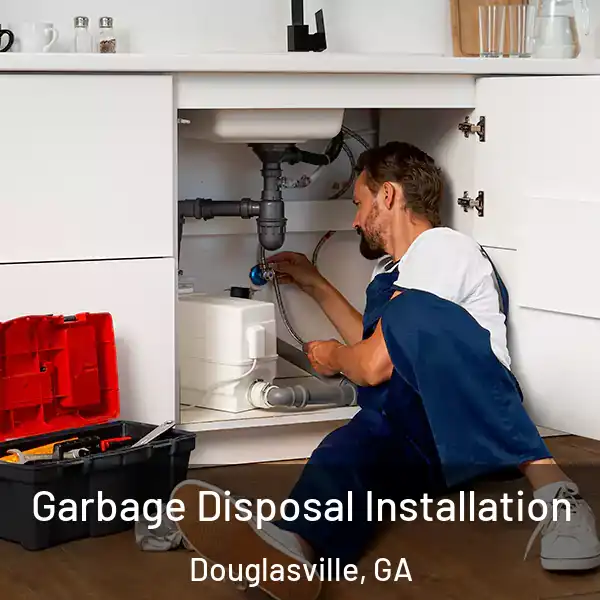  Garbage Disposal Installation Douglasville, GA