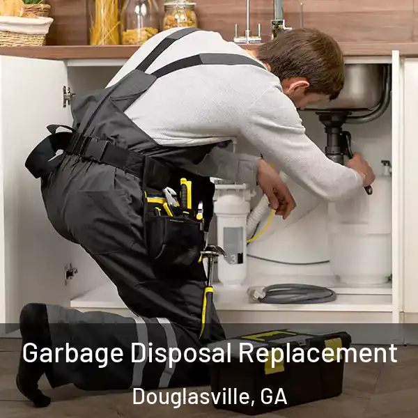  Garbage Disposal Replacement Douglasville, GA