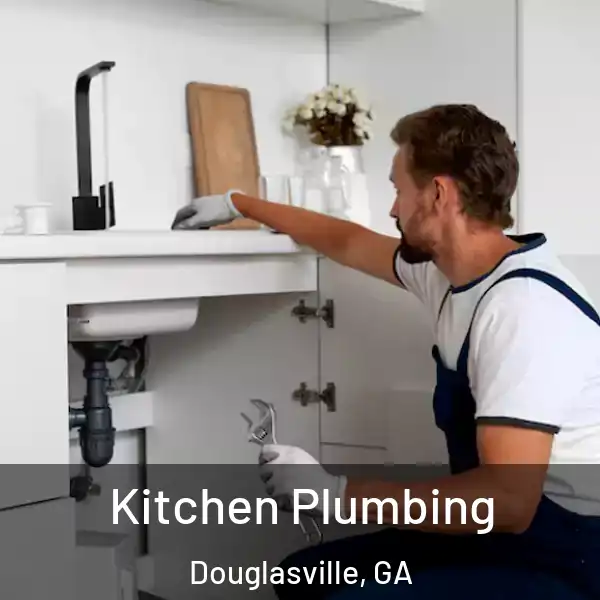  Kitchen Plumbing Douglasville, GA