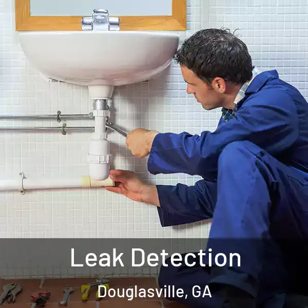  Leak Detection Douglasville, GA