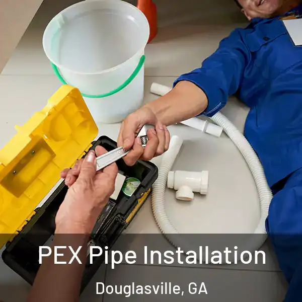  PEX Pipe Installation Douglasville, GA