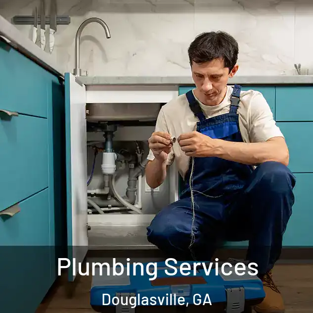  Plumbing Services Douglasville, GA