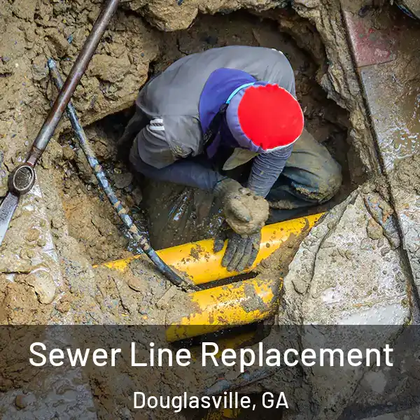 Sewer Line Replacement Douglasville, GA