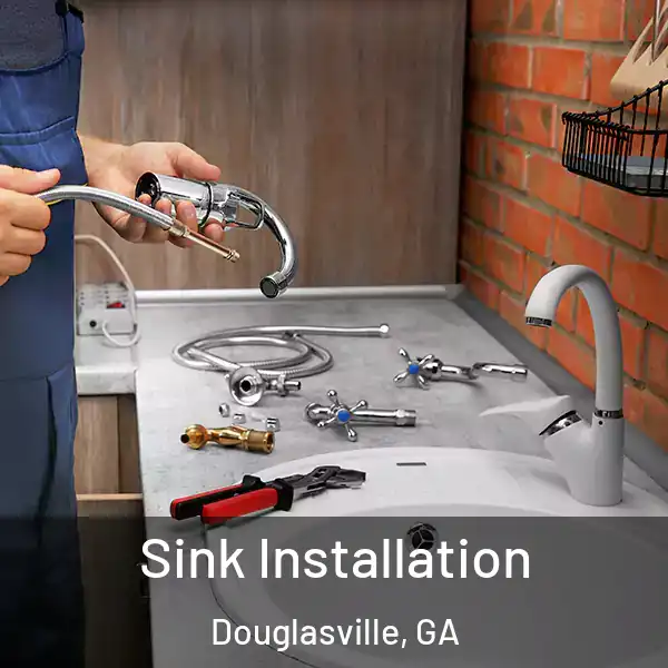  Sink Installation Douglasville, GA