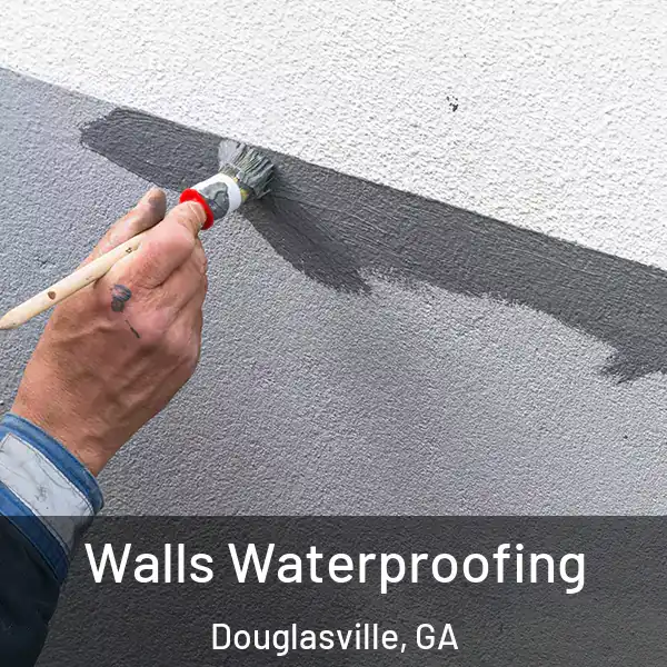  Walls Waterproofing Douglasville, GA