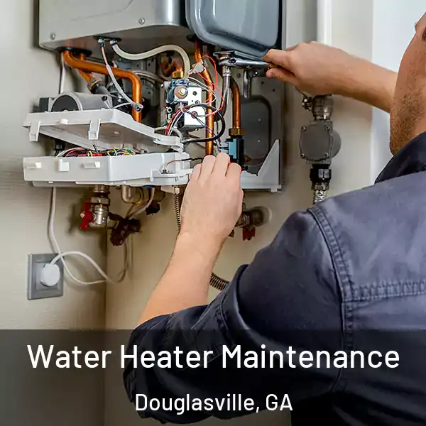  Water Heater Maintenance Douglasville, GA
