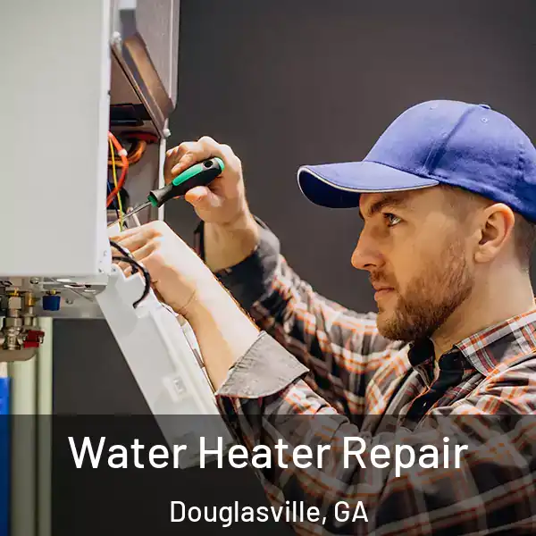  Water Heater Repair Douglasville, GA