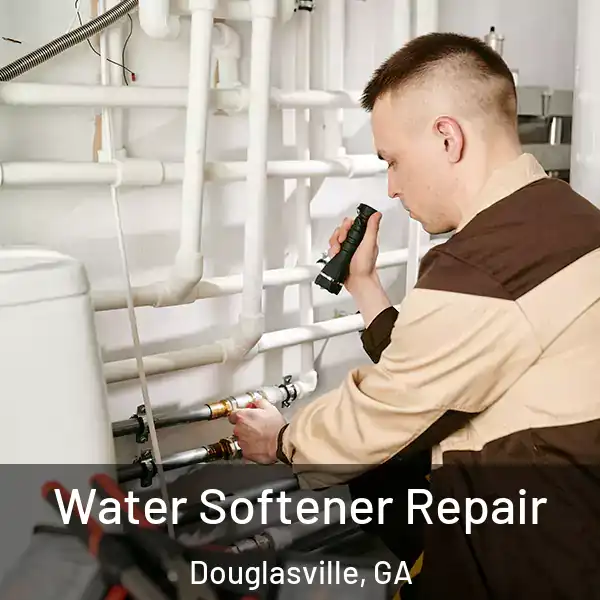  Water Softener Repair Douglasville, GA